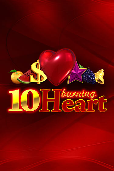 10 Burning Heart играть онлайн на интерес| Pin-Up без денег