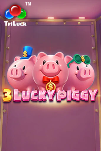 3 LUCKY PIGGY играть онлайн на интерес| Pin-Up без денег