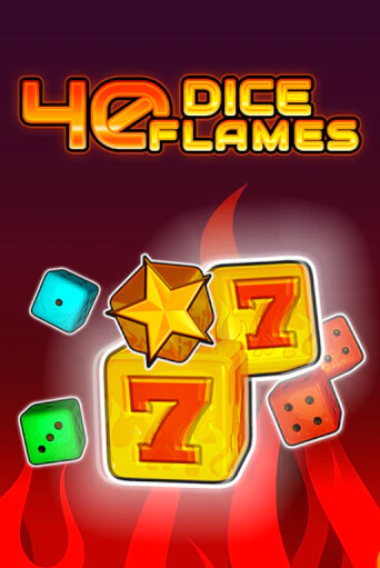 40 Dice Flames   играть онлайн на интерес| Pin-Up без денег