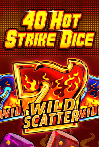 40 Hot Strike Dice играть онлайн на интерес| Pin-Up без денег