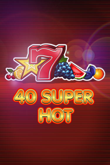 40 Super Hot играть онлайн на интерес| Pin-Up без денег