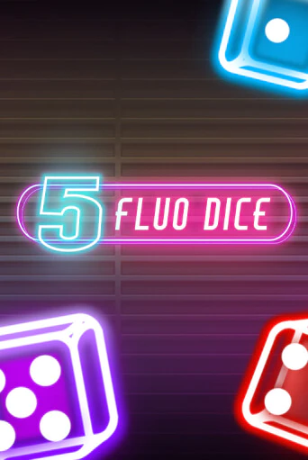 5 Fluo Dice играть онлайн на интерес| Pin-Up без денег