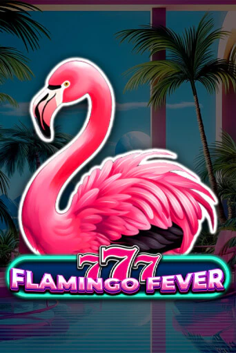 777 - Flamingo Fever играть онлайн на интерес| Pin-Up без денег
