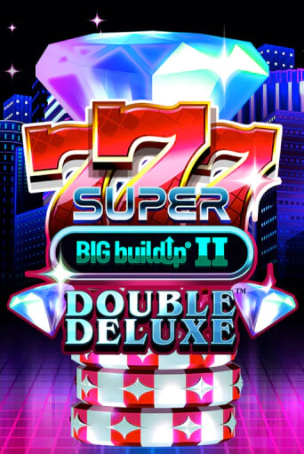 777 Super BIG BuildUp II Double Deluxe играть онлайн на интерес| Pin-Up без денег