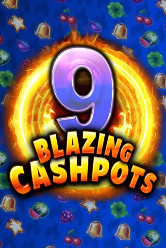 9 Blazing Cashpots играть онлайн на интерес| Pin-Up без денег