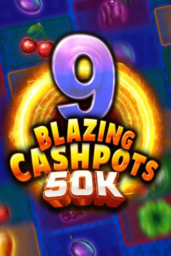 9 Blazing Cashpots 50K играть онлайн на интерес| Pin-Up без денег