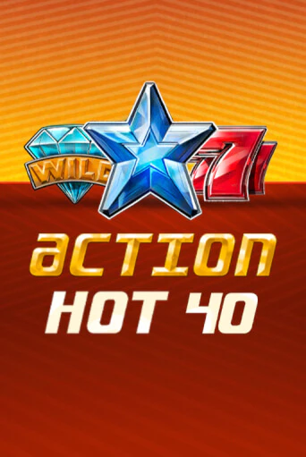 Action Hot 40   играть онлайн на интерес| Pin-Up без денег