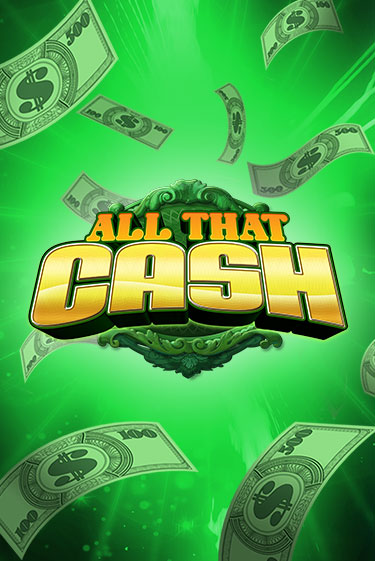 All That Cash играть онлайн на интерес| Pin-Up без денег