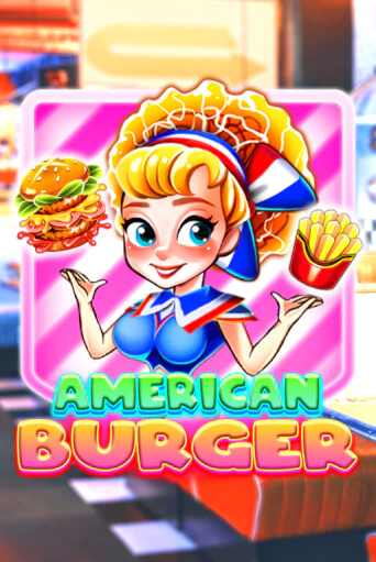 American Burger играть онлайн на интерес| Pin-Up без денег