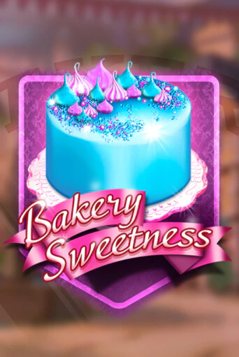 Bakery Sweetness играть онлайн на интерес| Pin-Up без денег
