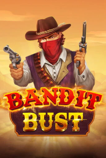 Bandit Bust играть онлайн на интерес| Pin-Up без денег
