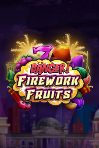 Banger! Firework Fruits играть онлайн на интерес| Pin-Up без денег