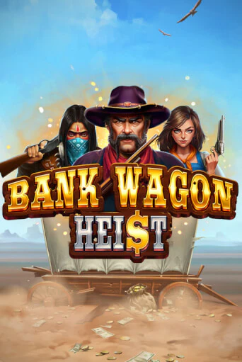 Bank Wagon Heist играть онлайн на интерес| Pin-Up без денег