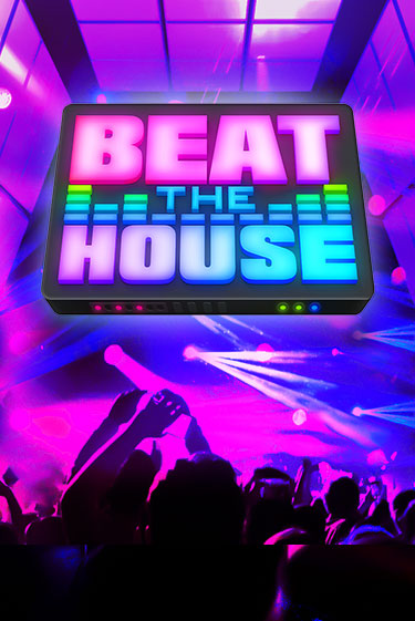 Beat The House играть онлайн на интерес| Pin-Up без денег