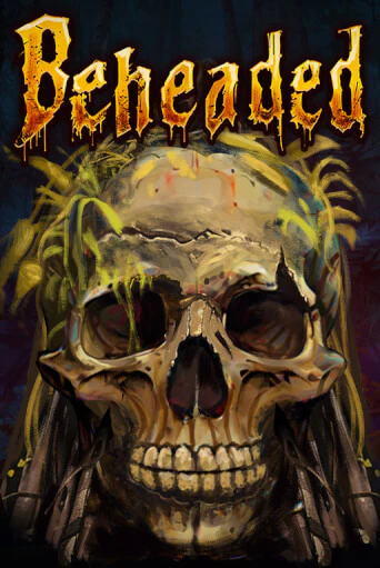 Beheaded играть онлайн на интерес| Pin-Up без денег