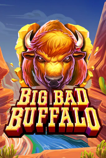 Big Bad Buffalo играть онлайн на интерес| Pin-Up без денег