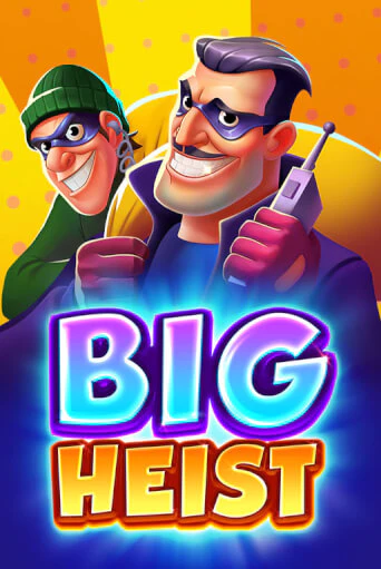 Big Heist играть онлайн на интерес| Pin-Up без денег