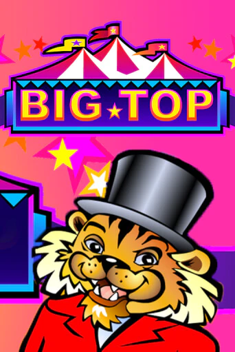 Big Top играть онлайн на интерес| Pin-Up без денег