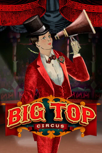 Big Top играть онлайн на интерес| Pin-Up без денег