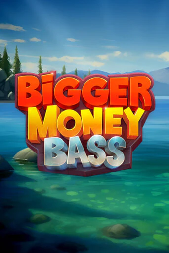 Bigger Money Bass играть онлайн на интерес| Pin-Up без денег