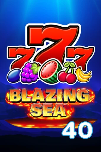 Blazing Sea 40 играть онлайн на интерес| Pin-Up без денег