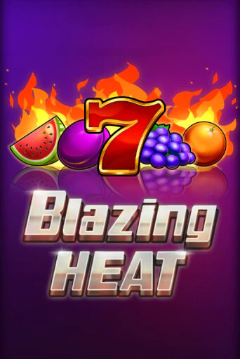 Blazing Heat играть онлайн на интерес| Pin-Up без денег