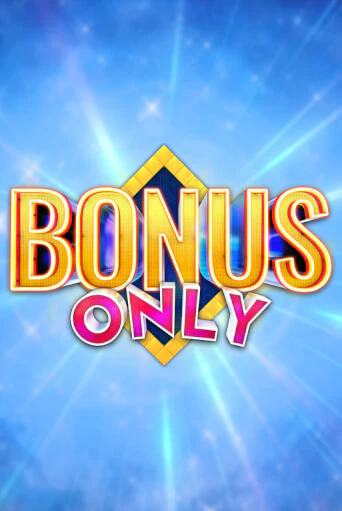 Bonus Only играть онлайн на интерес| Pin-Up без денег
