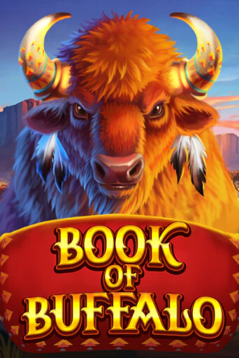 Book of Buffalo играть онлайн на интерес| Pin-Up без денег