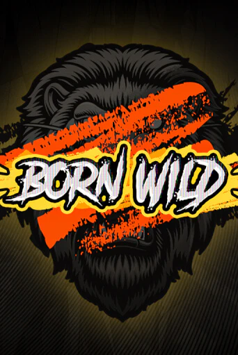 Born WILD играть онлайн на интерес| Pin-Up без денег