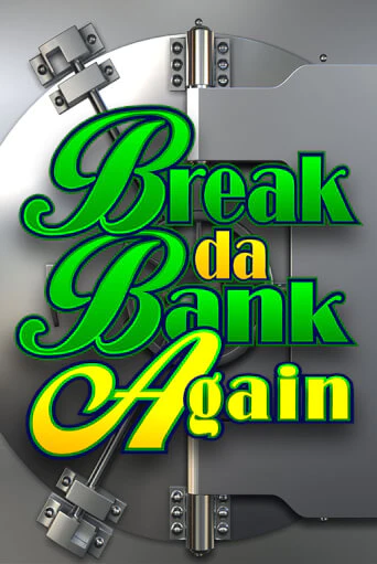 Break Da Bank Again играть онлайн на интерес| Pin-Up без денег