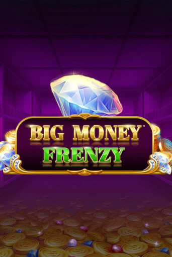 Big Money Frenzy играть онлайн на интерес| Pin-Up без денег