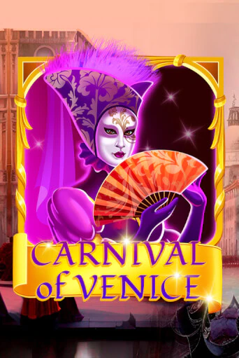 Carnival Of Venice играть онлайн на интерес| Pin-Up без денег