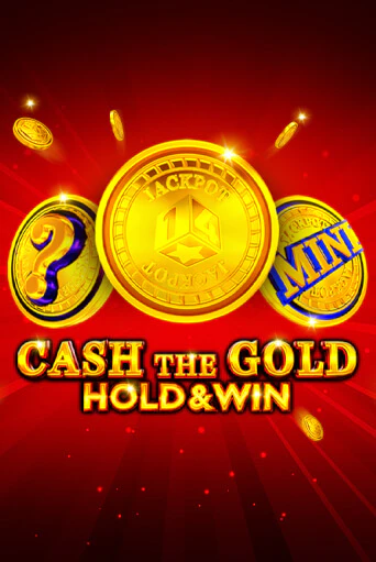 Cash The Gold Hold And Win играть онлайн на интерес| Pin-Up без денег