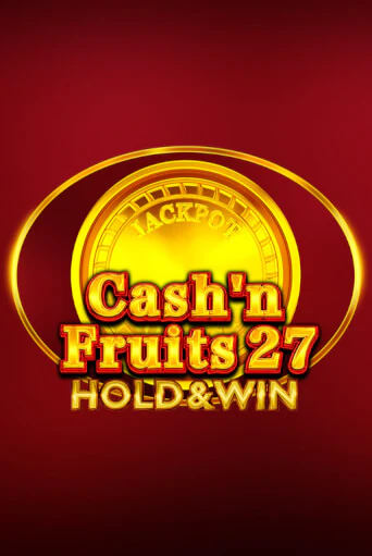 Cash'n Fruits 27 Hold And Win играть онлайн на интерес| Pin-Up без денег