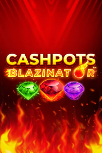 Cashpots Blazinator играть онлайн на интерес| Pin-Up без денег