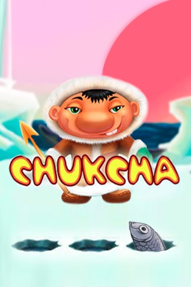 Chukcha играть онлайн на интерес| Pin-Up без денег