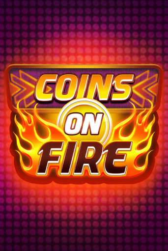 Coins on Fire играть онлайн на интерес| Pin-Up без денег