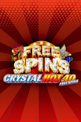 Crystal Hot 40 Free Spins играть онлайн на интерес| Pin-Up без денег