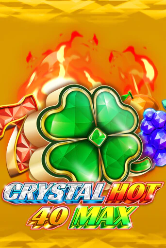 Crystal Hot 40 Max играть онлайн на интерес| Pin-Up без денег