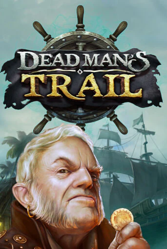 Dead Man's Trail играть онлайн на интерес| Pin-Up без денег