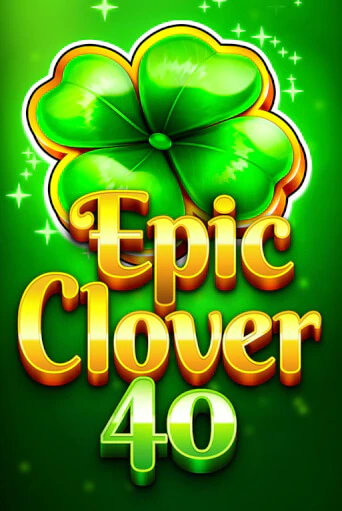 Epic Clover 40 играть онлайн на интерес| Pin-Up без денег