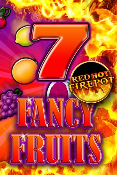 Fancy Fruits Red Hot Firepot играть онлайн на интерес| Pin-Up без денег