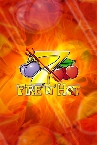 Fire 'n' Hot играть онлайн на интерес| Pin-Up без денег