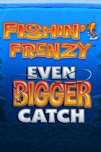 Fishin Frenzy Even Bigger Catch играть онлайн на интерес| Pin-Up без денег