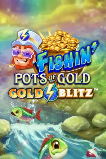 Fishin' Pots of Gold™: Gold Blitz™ играть онлайн на интерес| Pin-Up без денег