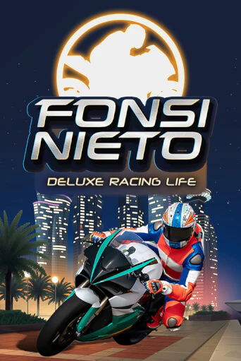 Fonsi Nieto Deluxe Racing Life играть онлайн на интерес| Pin-Up без денег
