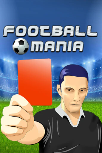 Football Mania играть онлайн на интерес| Pin-Up без денег