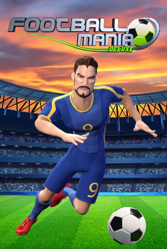 Football Mania Deluxe играть онлайн на интерес| Pin-Up без денег