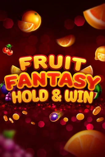 Fruit Fantasy Hold&Win играть онлайн на интерес| Pin-Up без денег