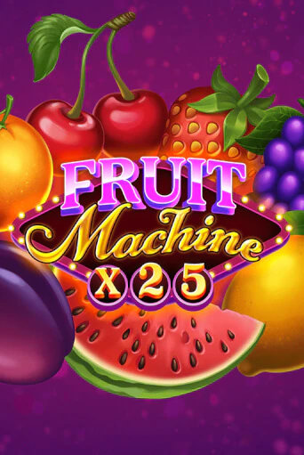 Fruit Machine x25 играть онлайн на интерес| Pin-Up без денег